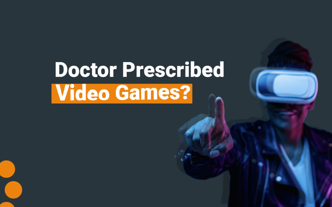Doctor Prescribed Video Game